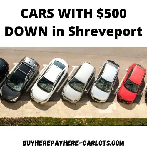 $500 down payment cars in shreveport