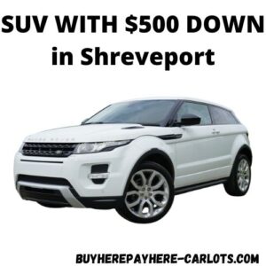 SUV- Shreveport LA cars with 500 down